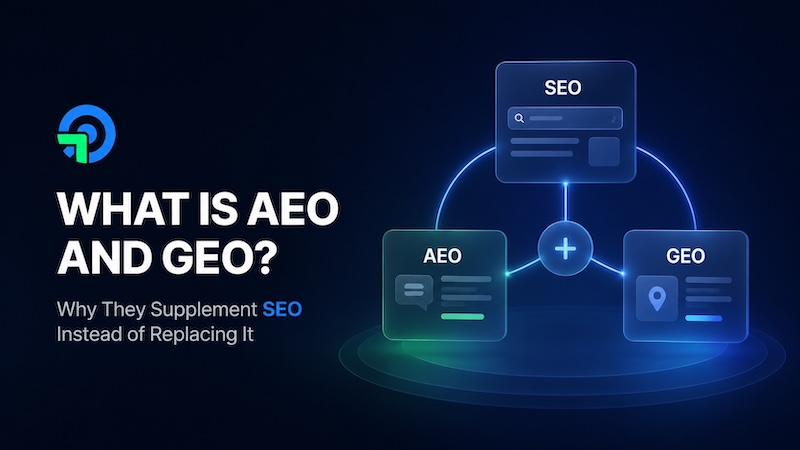 What Is AEO and GEO? Why They Supplement SEO Instead of Replacing It What Is AEO and GEO? Why They Supplement SEO Instead of Replacing It
