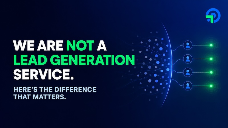 We Are Not a Lead Generation Service. Here's the Difference That Matters. We Are Not a Lead Generation Service. Here's the Difference That Matters.